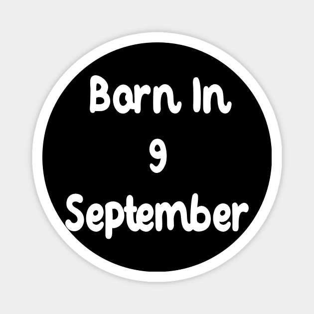 Born In 9 September Magnet by Fandie